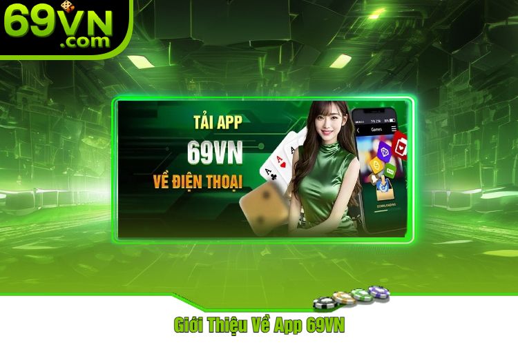 Giới Thiệu Về App 69VN